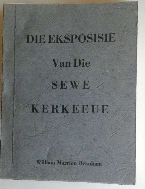 Die eksposisie van die sewe kerkeeue deur William Marrion Branham