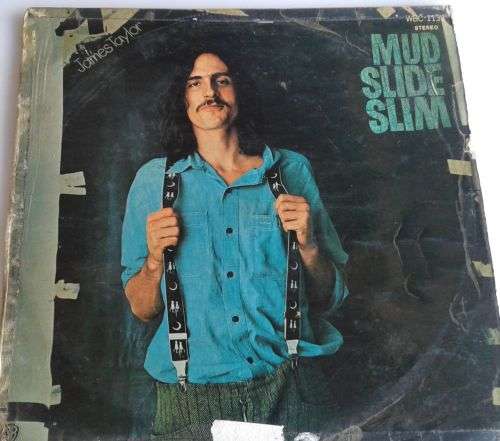 Mud slide slim by James Taylor LP