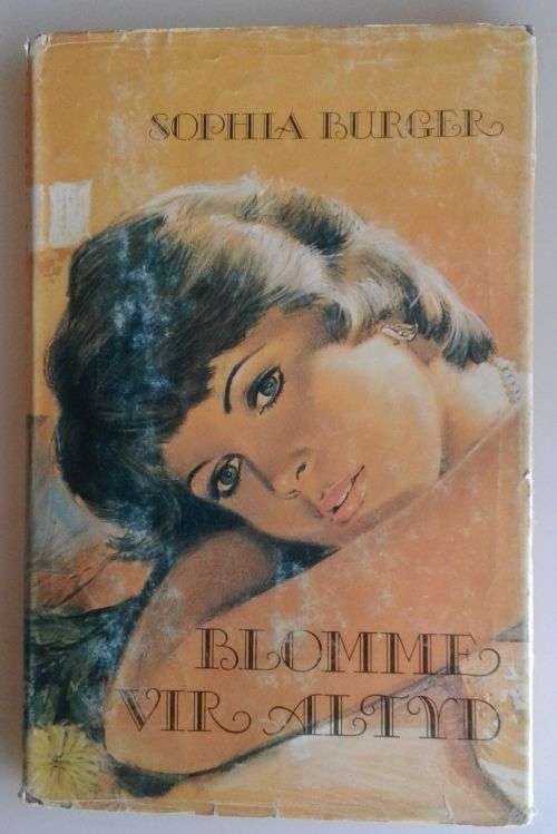 Blomme vir altyd deur Sophia Burger