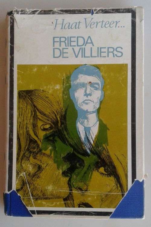 Die haat verteer deur Frieda de Villiers