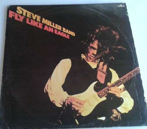 Fly like an eagle by Steve Miller Band LP