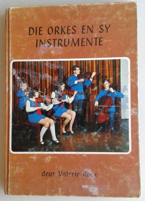 Die orkes en sy instrumente deur Valerie Roux