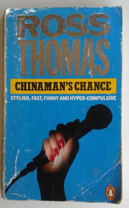 Chinaman`s chance by Ross Thomas