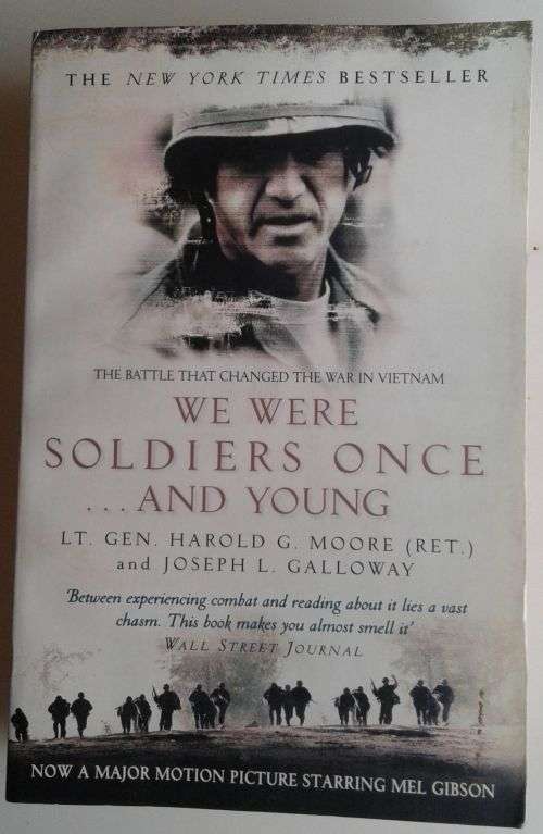 We were soldiers once and young by Lt Gen Harold G Moore and Joseph L Galloway
