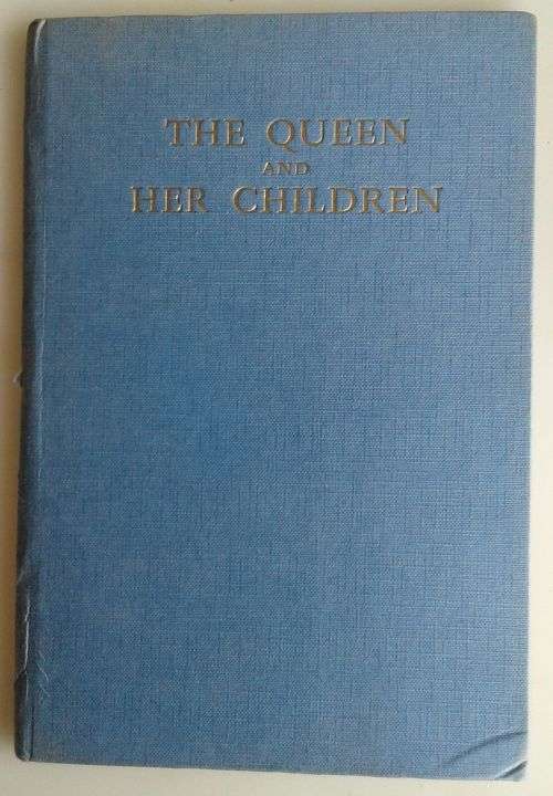 The Queen and her children by Lisa Sheridan *First edition 1953*