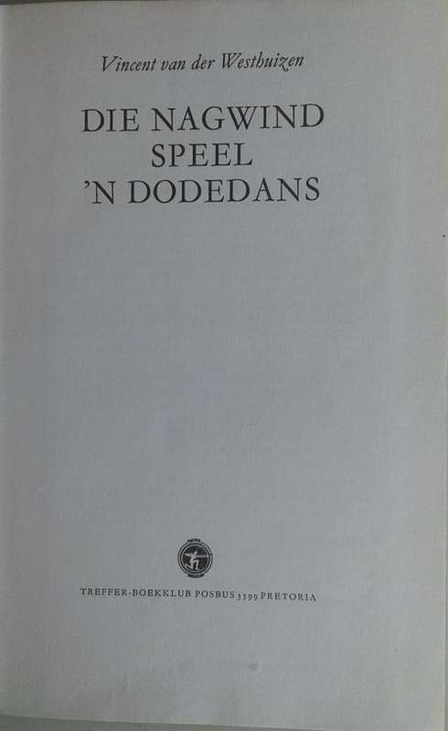 Die nagwind speel `n dodedans deur Vincent van der Westhuizen