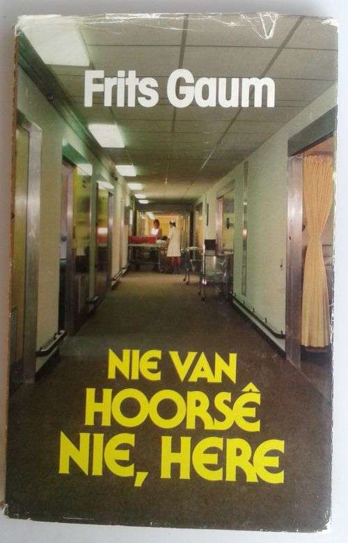 Nie van hoorsê nie, Here deur Frits Gaum