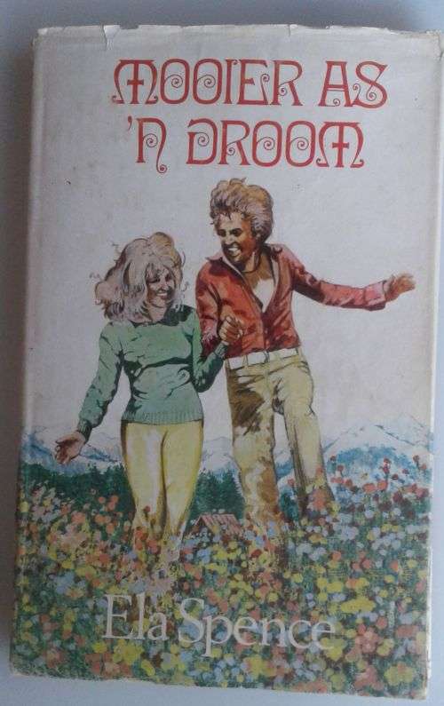 Mooier as `n droom deur Ela Spence