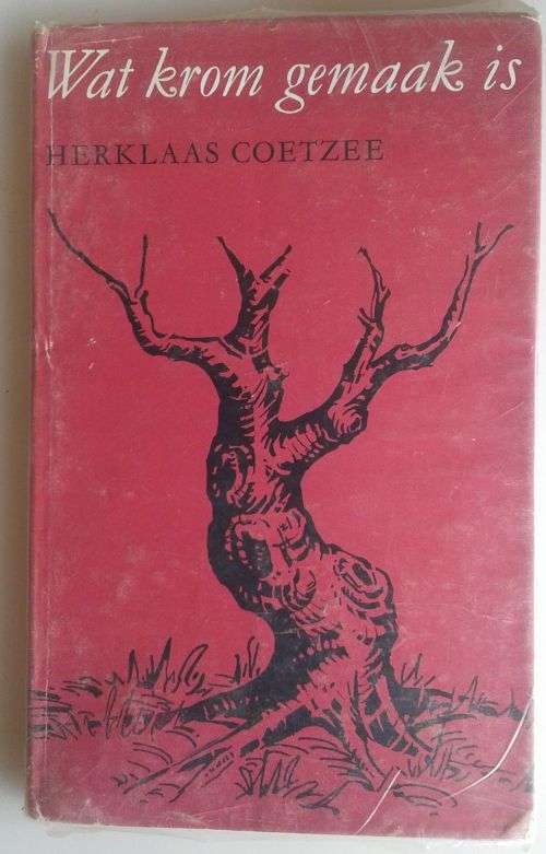 Wat krom gemaak is deur Herklaas Coetzee