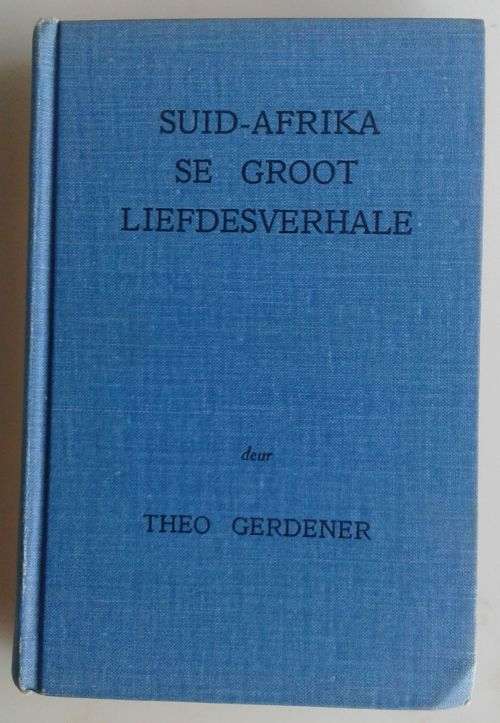Suid-Afrika se groot liefdesverhale deur Theo Gerdener 1951 *Skaars*