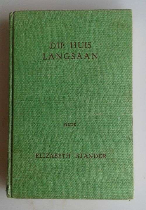 Die huis langsaan deur Elizabeth Stander