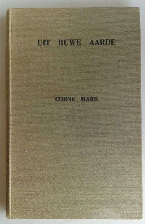 Uit ruwe aarde deur Corne Mare