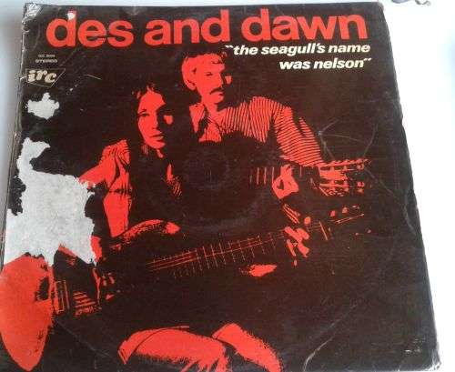 The seagull`s name was nelson by Des and Dawn LP