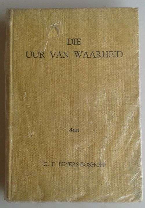 Die uur van waarheid deur CF Beyers-Boshoff