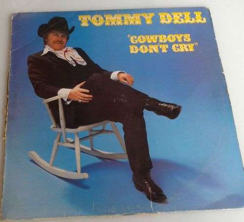 Cowboys don`t cry - Tommy Dell LP