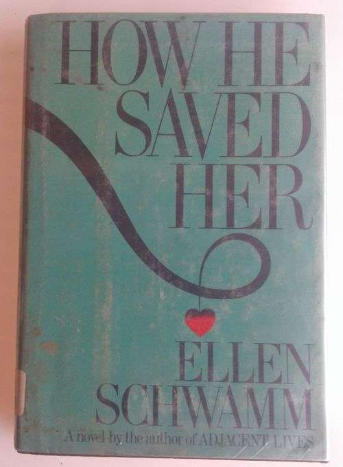 How he saved her by Ellen Schwamm