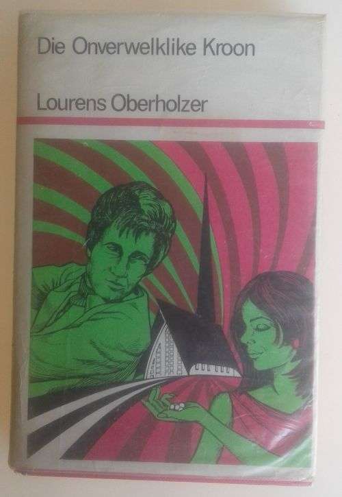 Die onverwelklike kroon deur Lourens Oberholzer