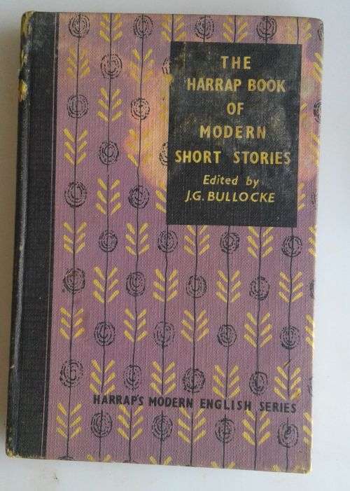 The Harrap book of modern short stories edited by JG Bullocke