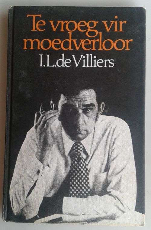 Te vroeg vir moedverloor deur IL de Villiers