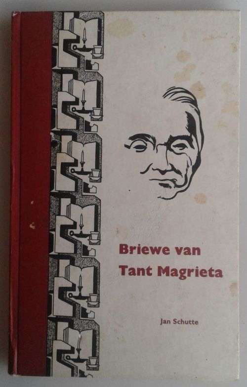 Briewe van tant Magrieta deur Jan Schutte