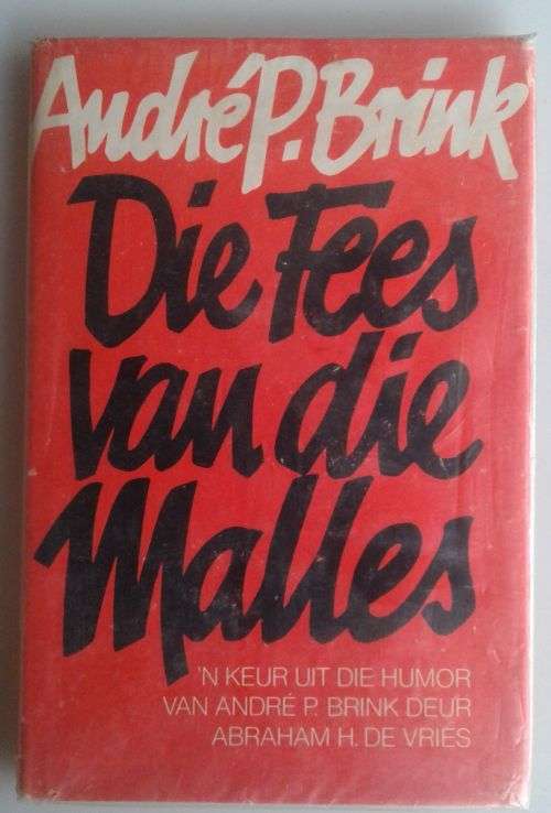 Die fees van Die malles deur Andre p Brink