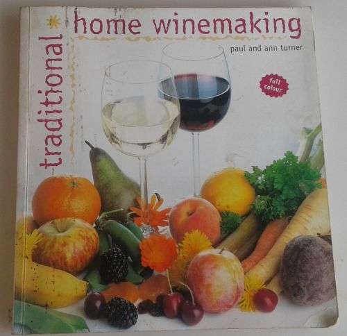 Traditional home winemaking by Paul and Ann Turner