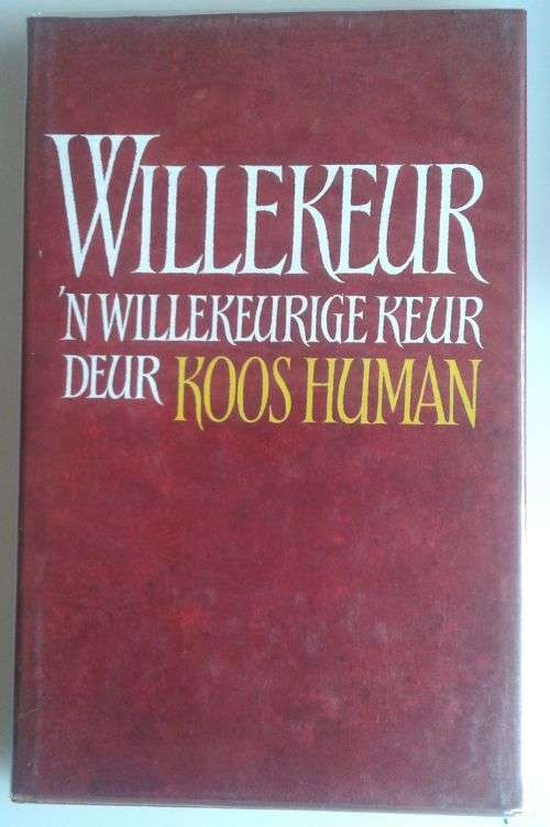 Willekeur `n willekeurige keur deur Koos Human