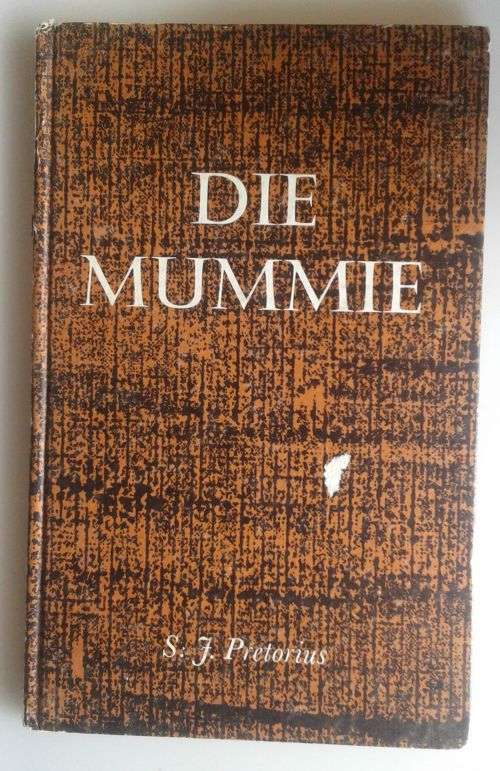 Die mummie deur SJ Pretorius