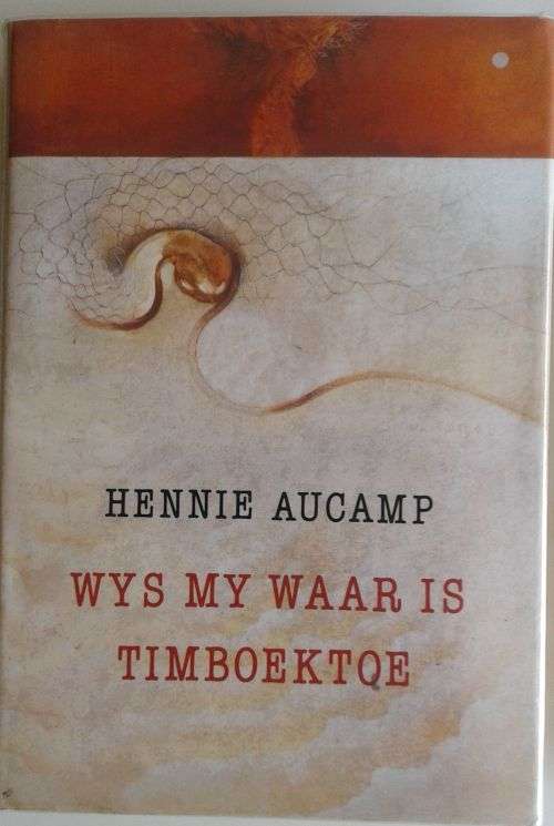 Wys my waar is Timboektoe deur Hennie Aucamp