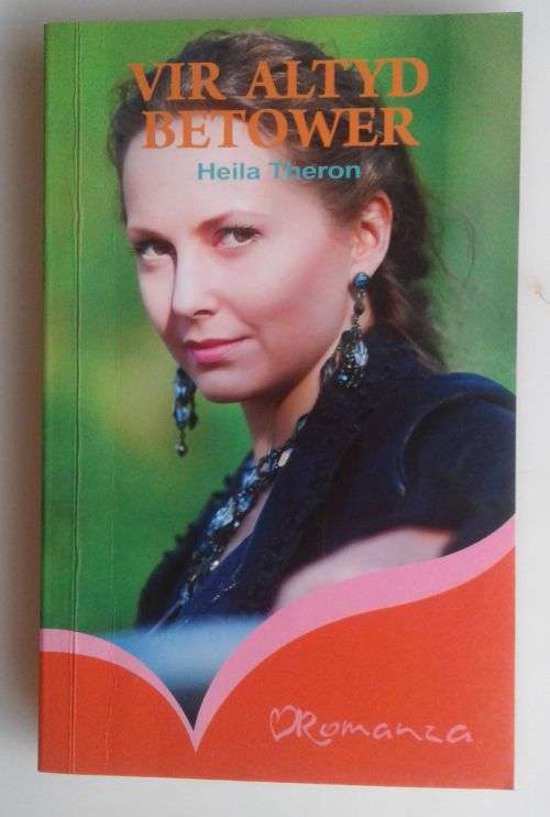 Vir altyd betower deur Heila Theron (Romanza)
