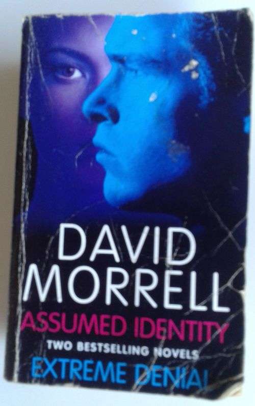 Assumed identity and Extreme denial by David Morrell