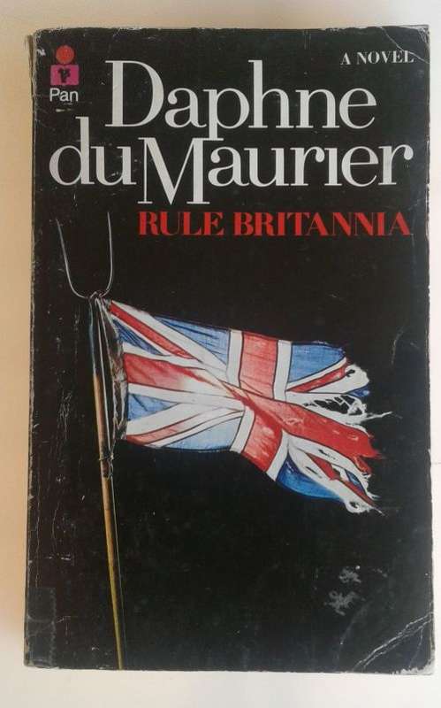 Rule Britannia by Daphne du Maurier
