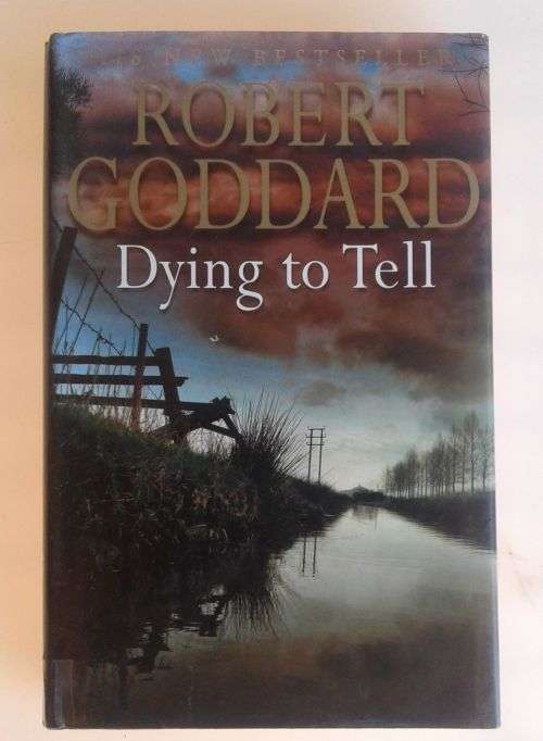 Dying to tell by Robert Goddard