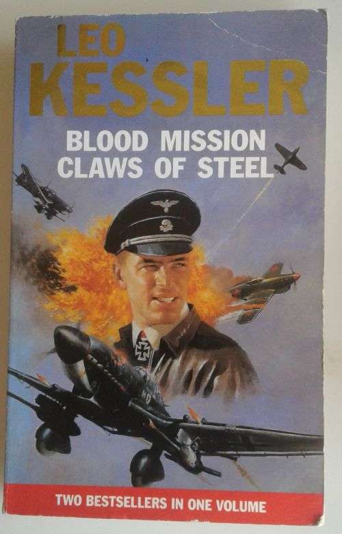 Blood mision and Claws of steel (two bestsellers in one volume) by Leo Kessler