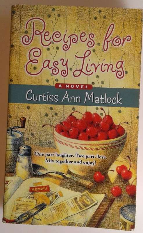 Recipes for easy living by Curtiss Ann Matlock
