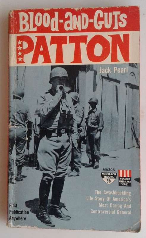 Blood-and-guts Patton by Jack Pearl