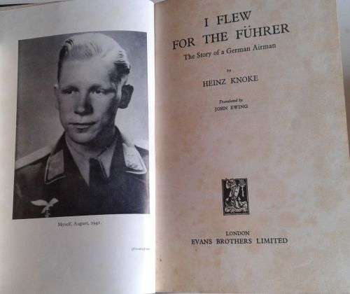 I flew for the Fuhrer (The story of a German airman) by Heinz Knoke