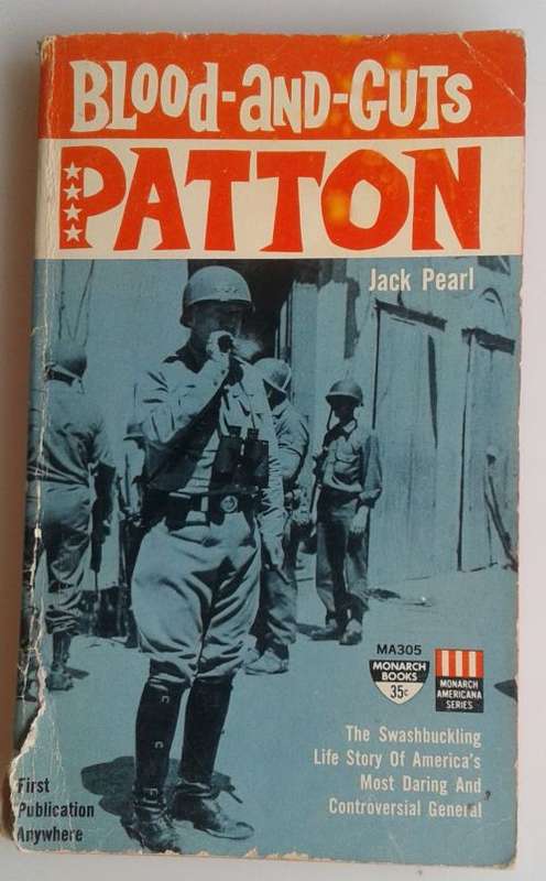 Blood-and-guts Patton by Jack Pearl