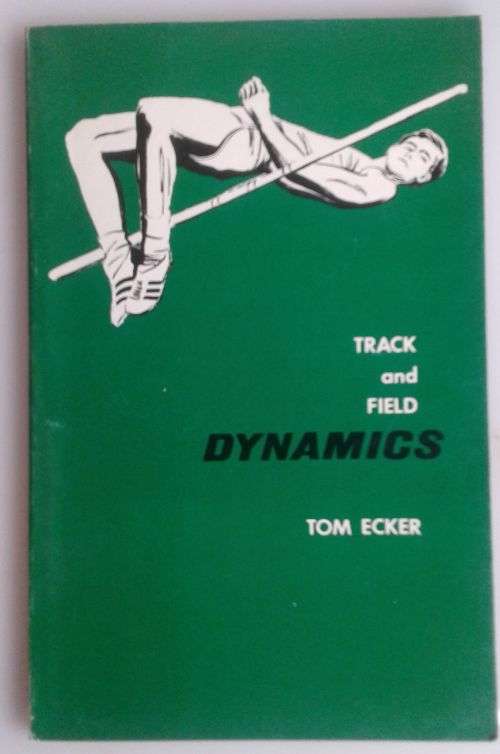 Track and field dynamics by Tom Ecker