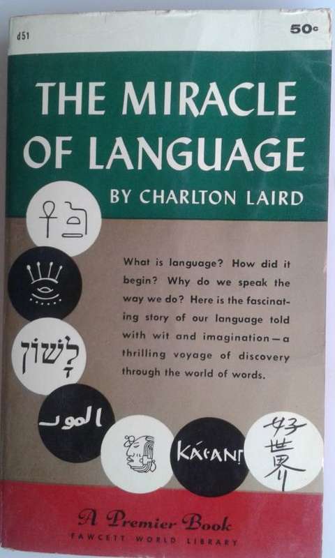 The miracle of language by Charlton Laird