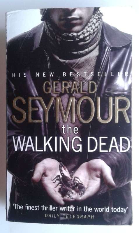 The walking dead by Gerald Seymour