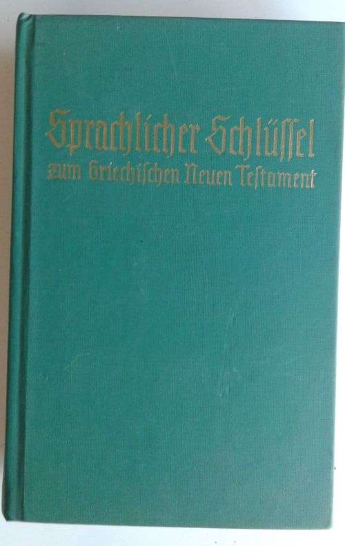 Sprachlicher Schlussel zum Griechischen Neuen Testament