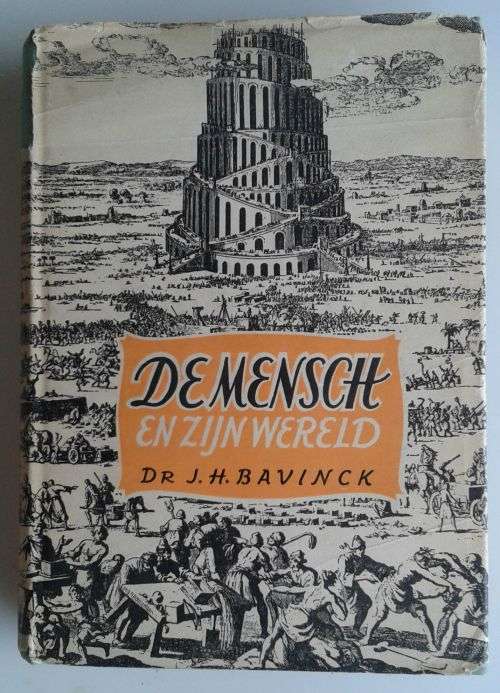 De mensch en zijn wereld door dr JH Bavinck