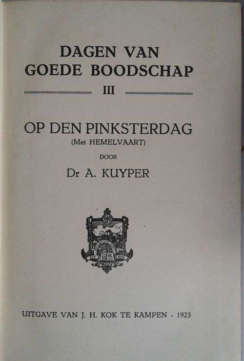 Dagen van goede boodschap door dr A Kuyper 1923
