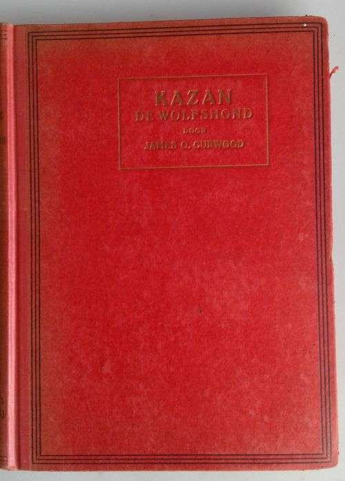 Kazan de wolfshond door James O Curwood