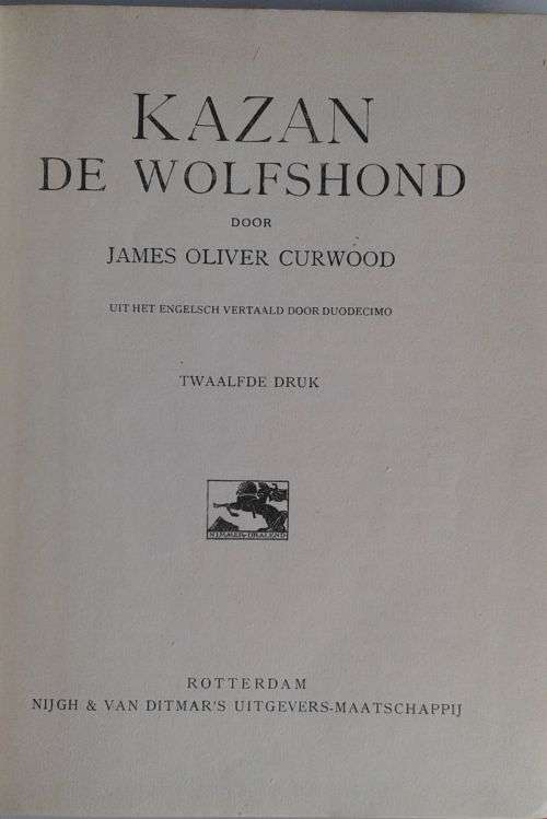 Kazan de wolfshond door James O Curwood