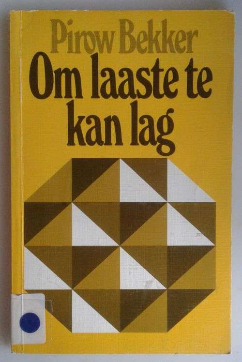 Om laaste te kan lag deur Pirow Bekker