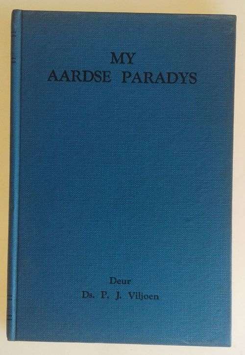 My aardse paradys deur ds PJ Viljoen