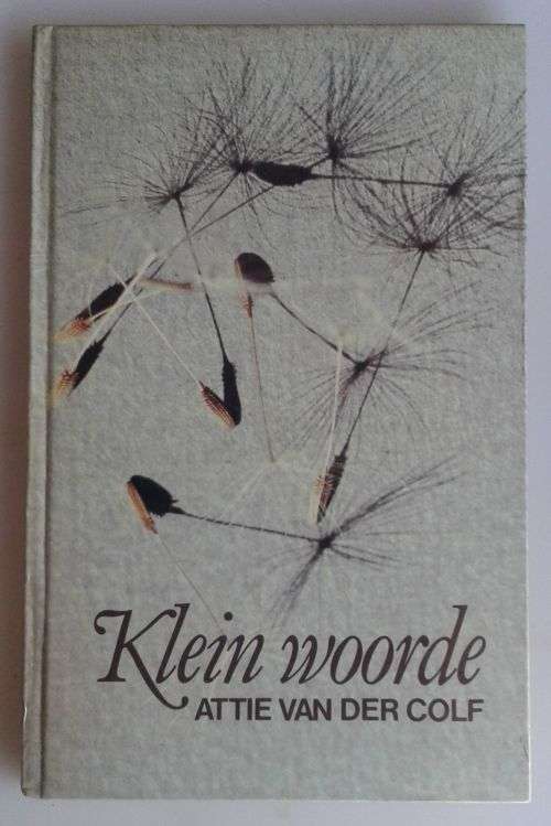 Klein woorde deur Attie van der Colf