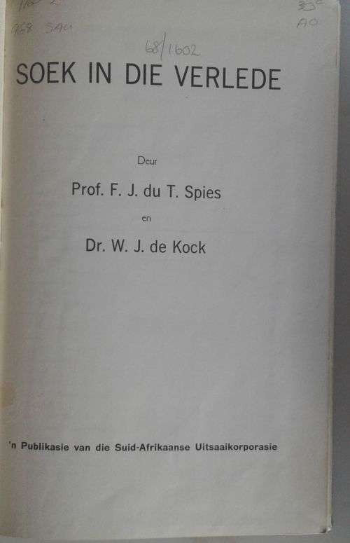 Soek in die verlede deur prof FJ du t Spies en dr WJ de Kock